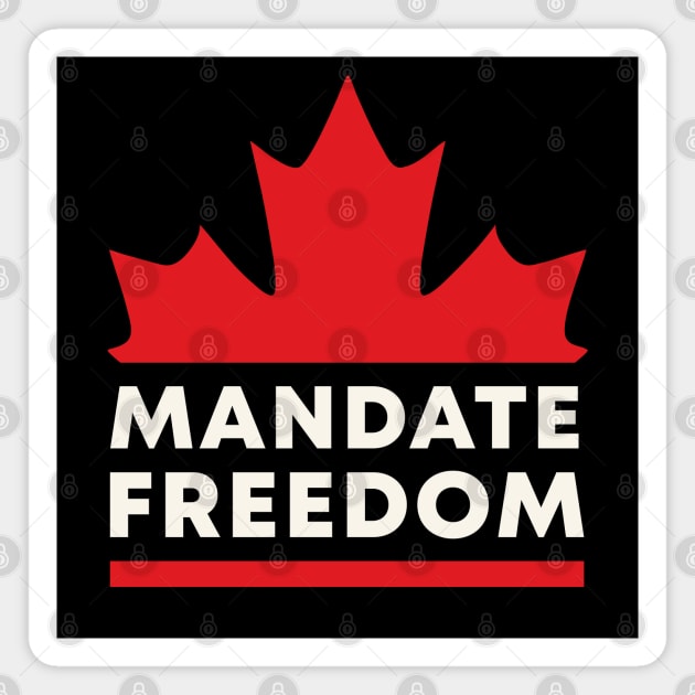 Freedom Convoy - Mandate Freedom Canada Truckers Protest Ottawa Magnet by anycolordesigns